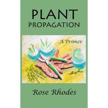 Plant Propagation: A Primer
