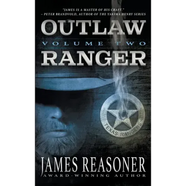 Outlaw Ranger, Volume Two: A Western Young Adult Series