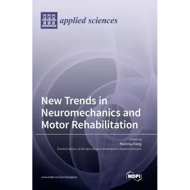 New Trends in Neuromechanics and Motor Rehabilitation