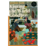 Kissing the World Goodbye