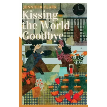 Kissing the World Goodbye