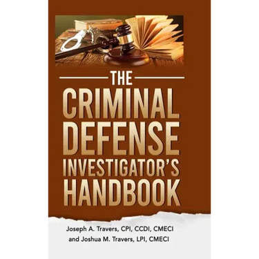 The Criminal Defense Investigator's Handbook