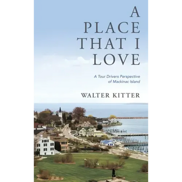 A Place That I Love: A Tour Drivers Perspective of Mackinac Island