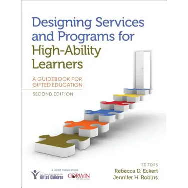 Designing Services and Programs for High-Ability Learners: A Guidebook for Gifted Education