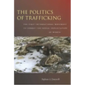 The Politics of Trafficking: The First International Movement to Combat the Sexual Exploitation of Women