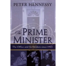 The Prime Minister: The Office and Its Holders Since 1945