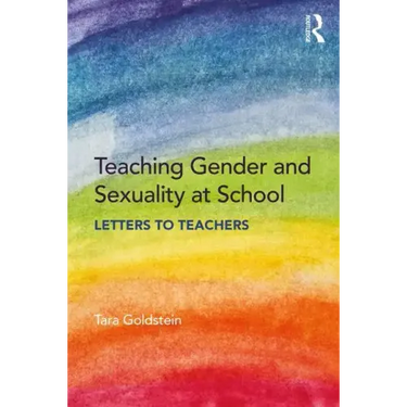 Teaching Gender and Sexuality at School: Letters to Teachers