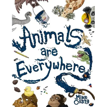Animals Are Everywhere: A counting and rhyming, seek and find, picture book for children.