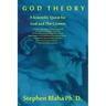 God Theory: A Scientific Quest for God and the Cosmos: A Prequel to the Unified Superstandard Model, a Composite, Functionally Tri