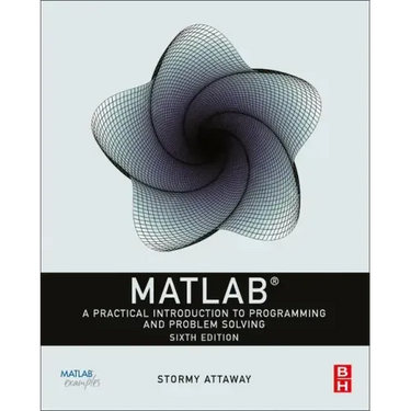 MATLAB: A Practical Introduction to Programming and Problem Solving