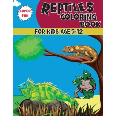 Reptiles Coloring Book: A Unique Collection Of Coloring Pages For kids Ages 5-12, Great Gift for Boys & Girls