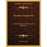 The Mystic Triangle 1925: A Modern Magazine of Rosicrucian Philosophy