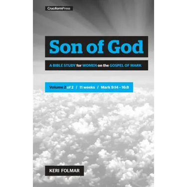Son of God (Vol 2): A Bible Study for Women on the Gospel of Mark