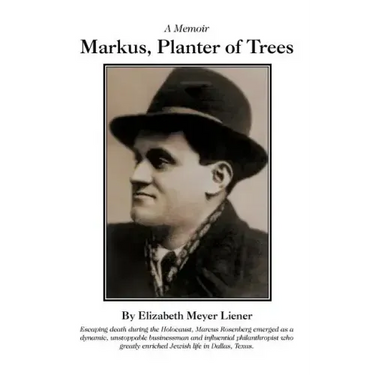 Markus, Planter of Trees: A Memoir