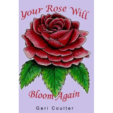 Your Rose Will Bloom Again