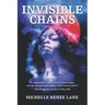 Invisible Chains