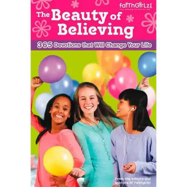The Beauty of Believing: 365 Devotions That Will Change Your Life