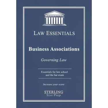 Business Associations, Law Essentials: Governing Law for Law School and Bar Exam Prep