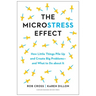 The Microstress Effect: How Little Things Pile Up and Create Big Problems--And What to Do about It