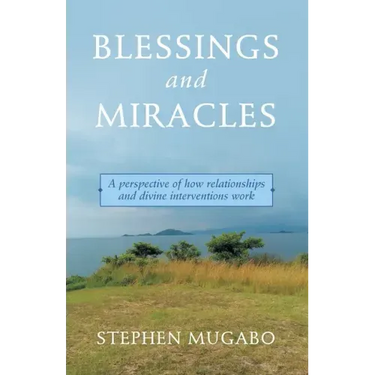 Blessings and Miracles: A Perspective of How Relationships and Divine Interventions Work