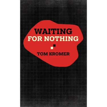 Waiting for Nothing