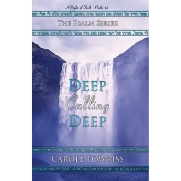 Deep Calling Deep: A Psalm of Faith - Psalm 42