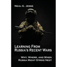 Learning From Russia's Recent Wars: Why, Where, and When Russia Might Strike Next