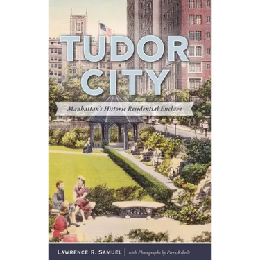 Tudor City: Manhattan's Historic Residential Enclave