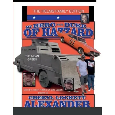 My Hero Is a Duke...of Hazzard the Helms Family Edition
