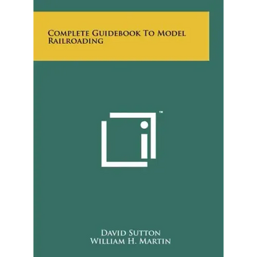 Complete Guidebook To Model Railroading