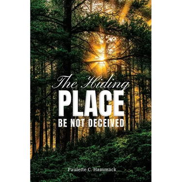 The Hiding Place: Be Not Deceived