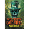 The Clarity of Cold Steel