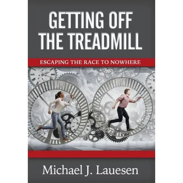 Getting off the Treadmill: Escaping the Race to Nowhere