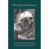 The Lady Is Delicate: An Italian Villa Memoir