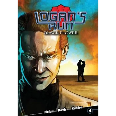Logan's Run: Black Flower #4