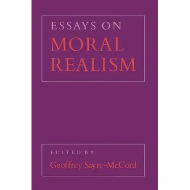 Essays on Moral Realism