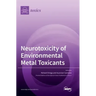 Neurotoxicity of Environmental Metal Toxicants