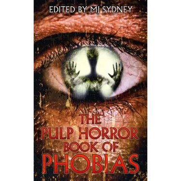 The Pulp Horror Book of Phobias