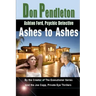 Ashes to Ashes: Ashton Ford, Psychic Detective: Ashton Ford Series