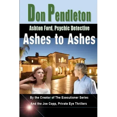 Ashes to Ashes: Ashton Ford, Psychic Detective: Ashton Ford Series
