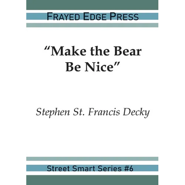 "Make the Bear Be Nice"