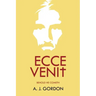 Ecce Venit: Behold He Cometh