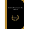 Cured; the 70 Adventures of a Dyspeptic