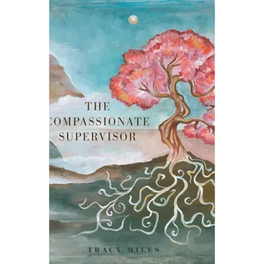 The Compassionate Supervisor
