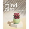 The Mind Diet Cookbook: The Best Recipes to Keep Your Brain Healthy