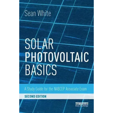 Solar Photovoltaic Basics: A Study Guide for the NABCEP Associate Exam