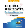 The Ultimate Regents Physics Question and Answer Book: 2016 Edition