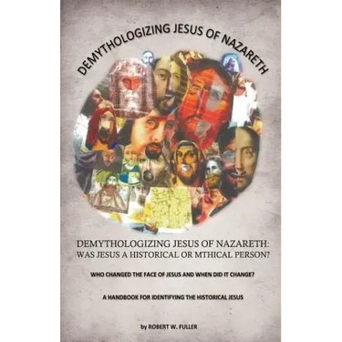 Demythologizing Jesus of Nazareth: Was Jesus a Historical or Mthical Person?