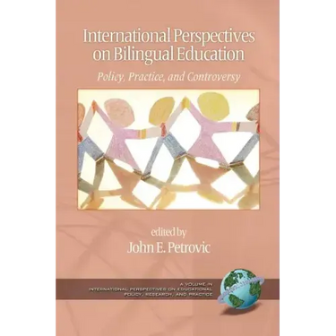 International Perspectives on Bilingual Education: Policy, Practice, and Controversy (PB)