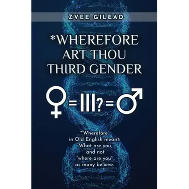 Wherefore Art Thou Third Gender?